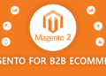 Why is Magento the Best Platform for B2B eCommerce? | Virtina